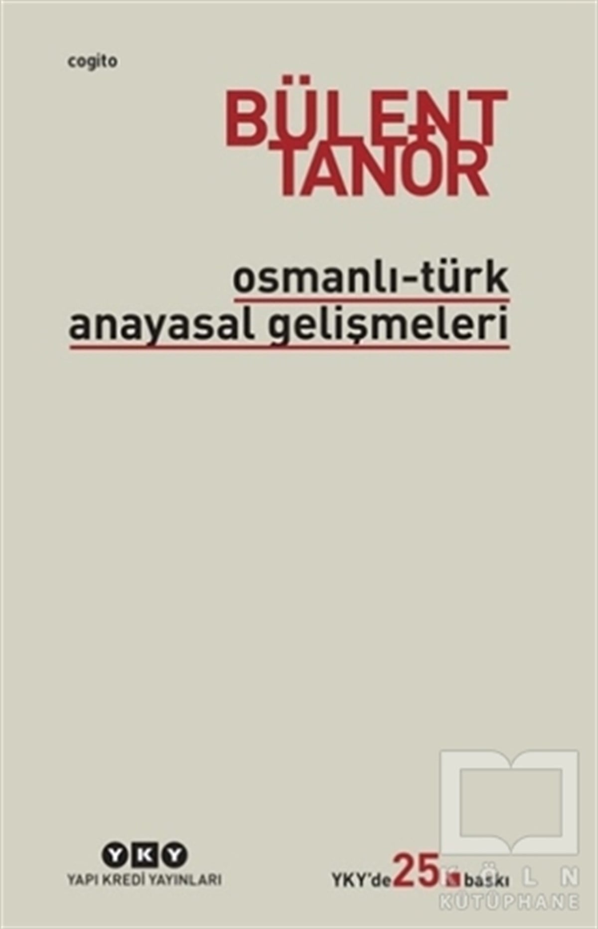 Bülent TanörHukuk ÜzerineOsmanlı-Türk Anayasal Gelişmeleri