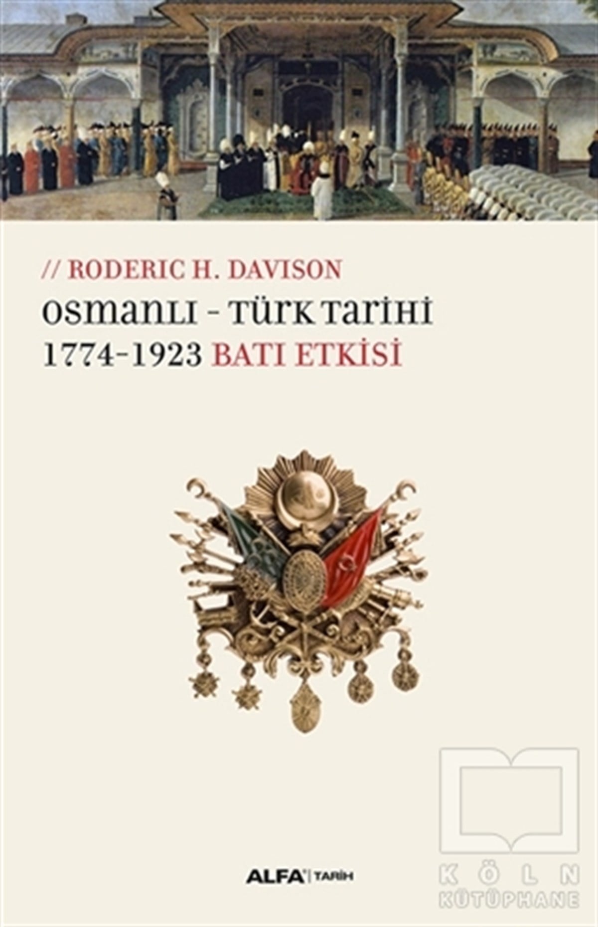 Roderic H. DavisonTürk Tarihi AraştırmalarıOsmanlı-Türk Tarihi