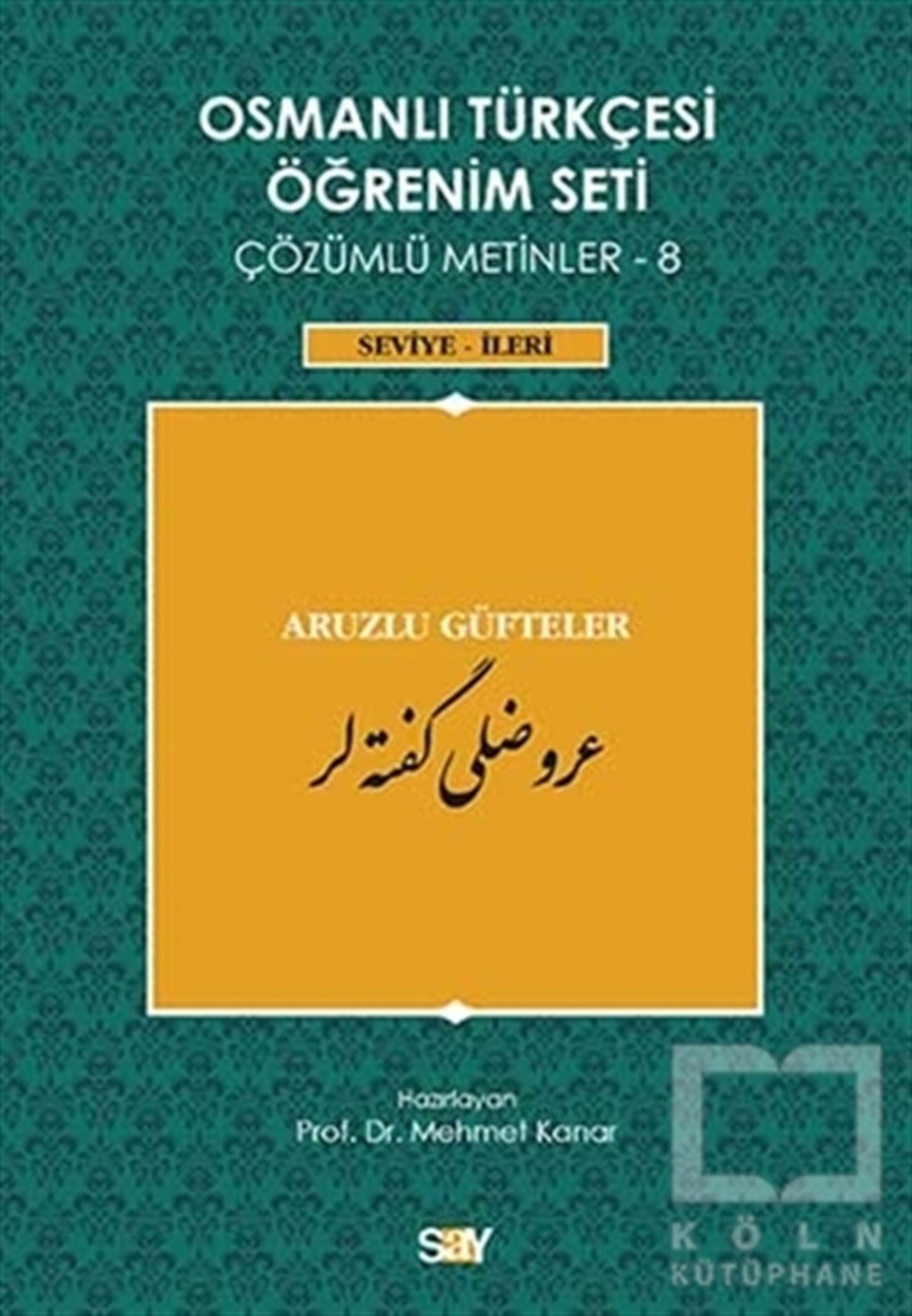 Mehmet KanarReferans - Kaynak KitapOsmanlı Türkçesi Öğrenim Seti Çözümlü Metinler 8
