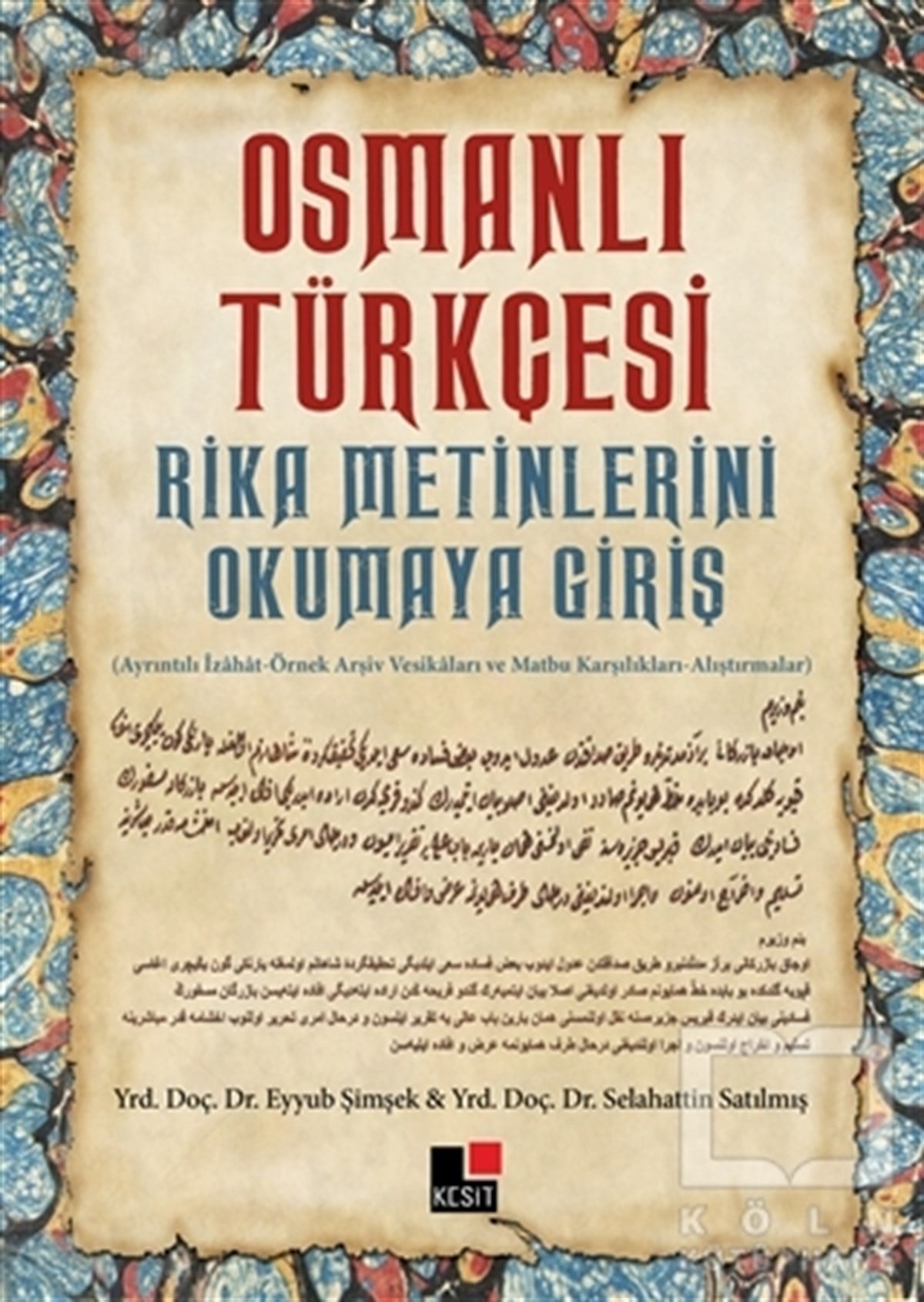 Eyyub ŞimşekDil BilimOsmanlı Türkçesi Rika Metinlerini Okumaya Giriş