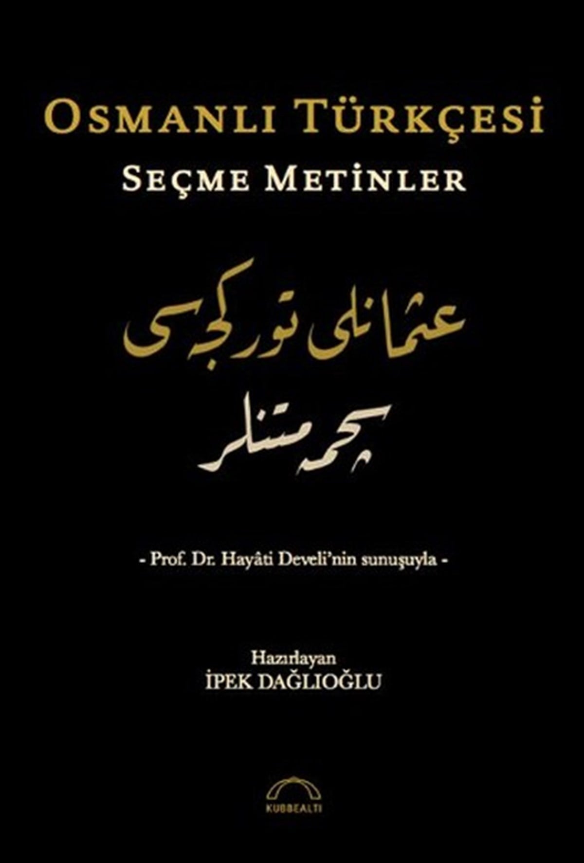 KolektifOsmanli TarihiOsmanlı Türkçesi Seçme Metinler