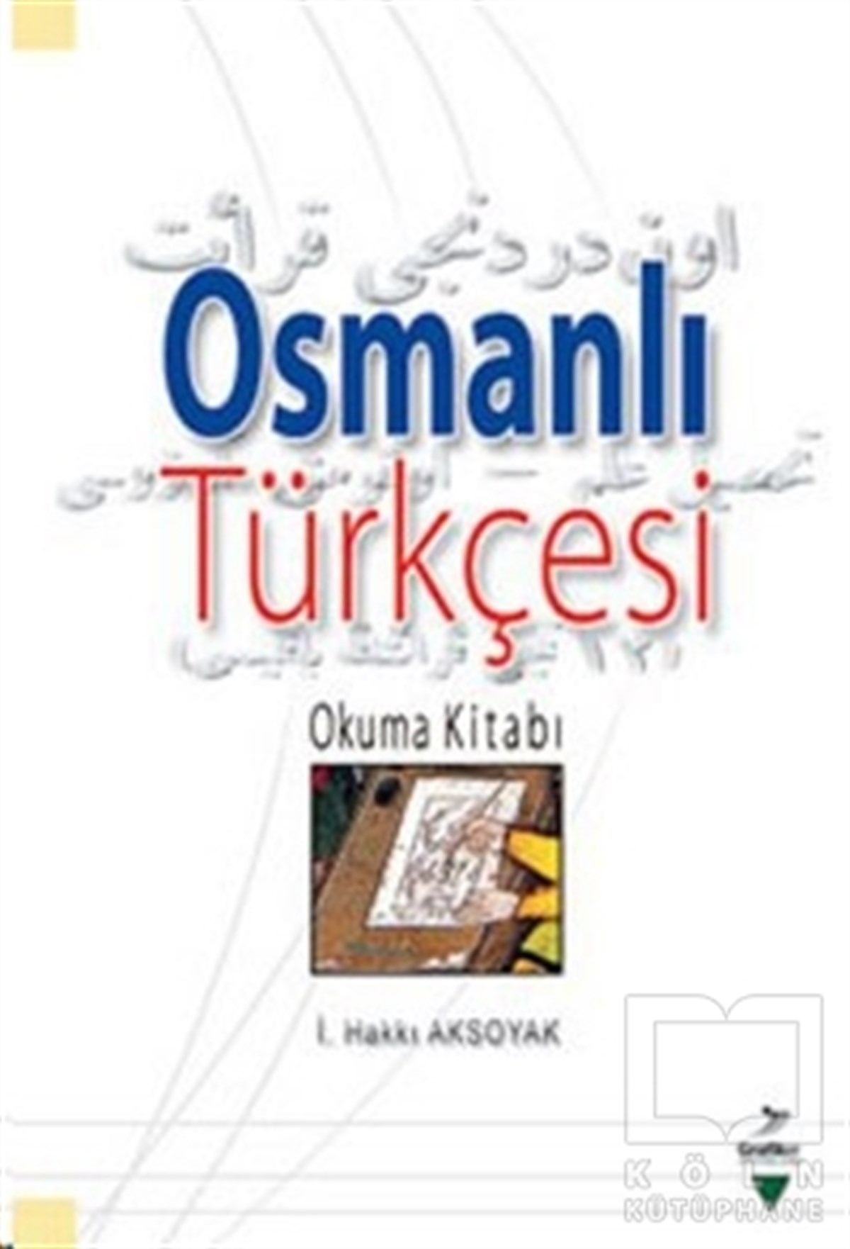 İ. Hakkı AksoyakDiğerOsmanlı Türkçesi