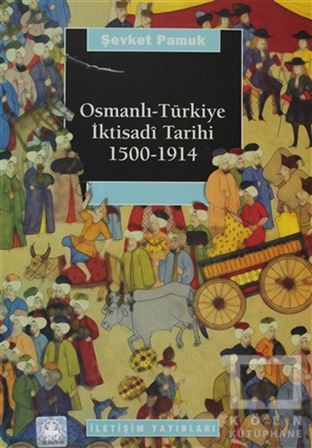 Şevket PamukDiğerOsmanlı-Türkiye İktisadi Tarihi 1500 - 1914