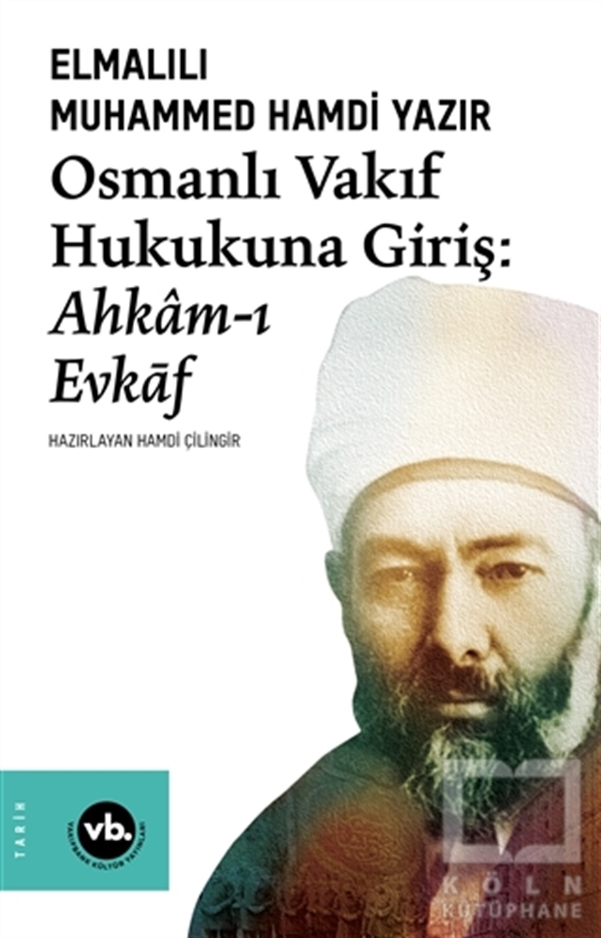 Elmalılı Muhammed Hamdi YazırOsmanlı Tarihi KitaplarıOsmanlı Vakıf Hukukuna Giriş