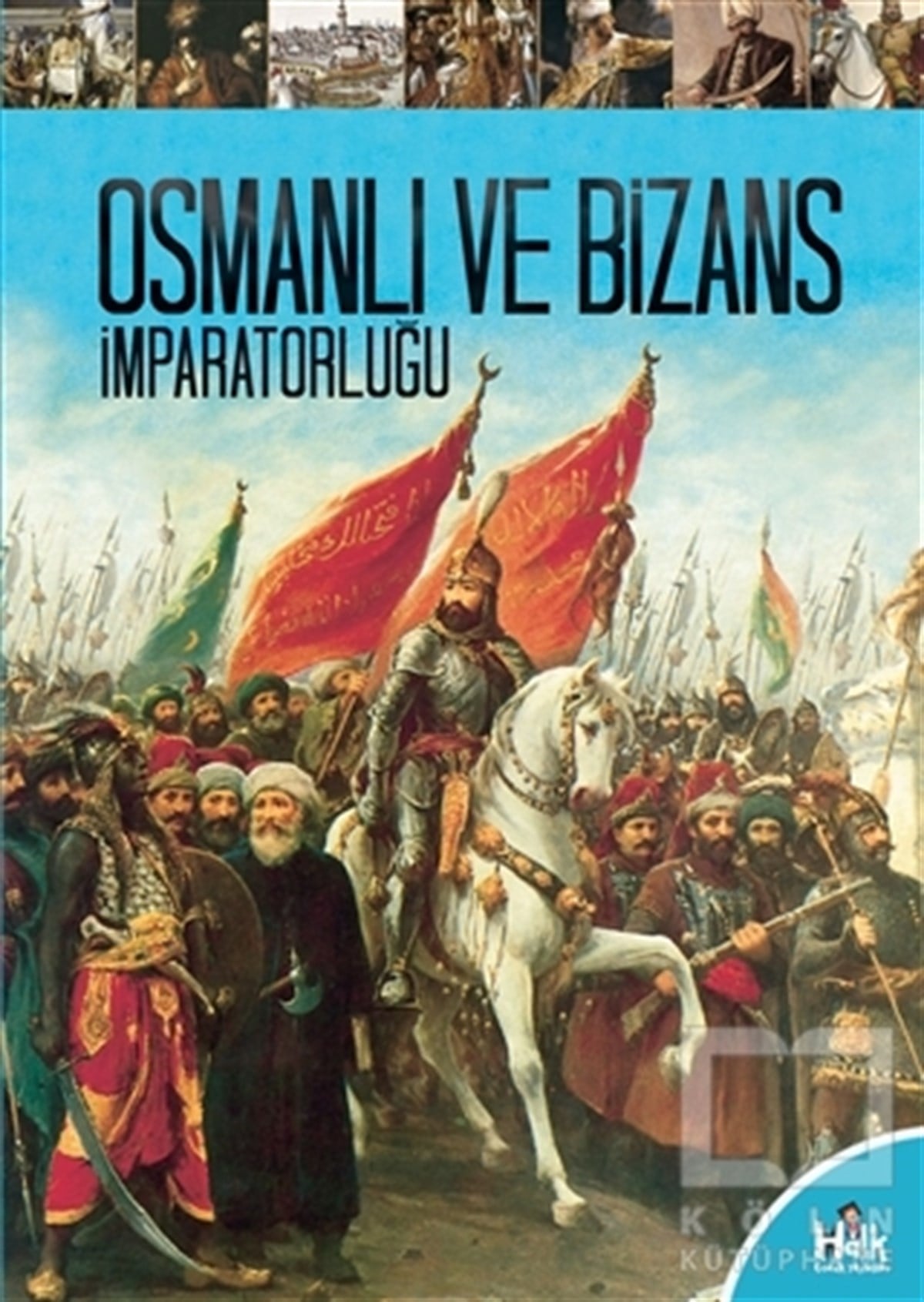 KolektifDiğerOsmanlı ve Bizans İmparatorluğu