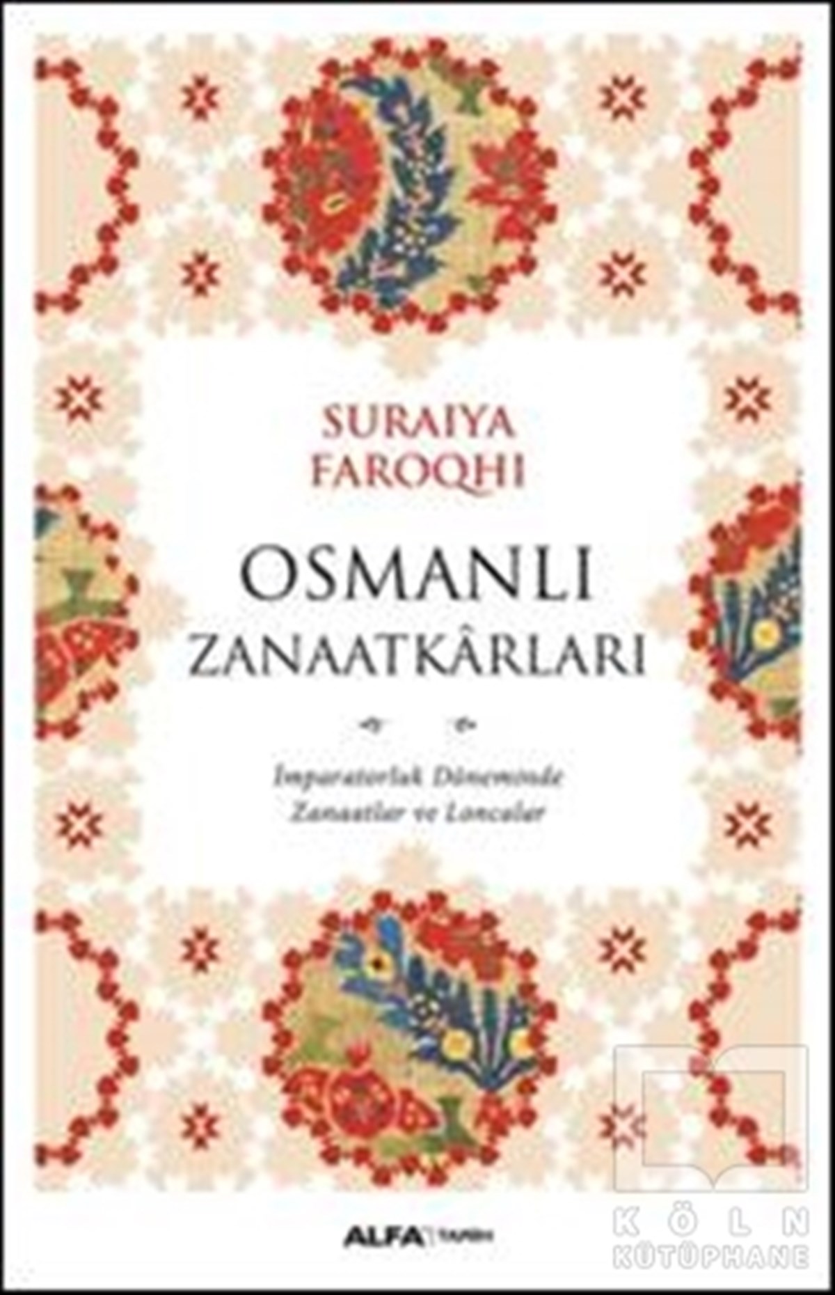Suraiya FaroqhiOsmanlı TarihiOsmanlı Zanaatkarları