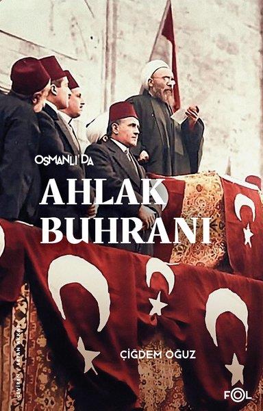 Çiğdem OğuzOsmanli TarihiOsmanlı'da Ahlak Buhranı