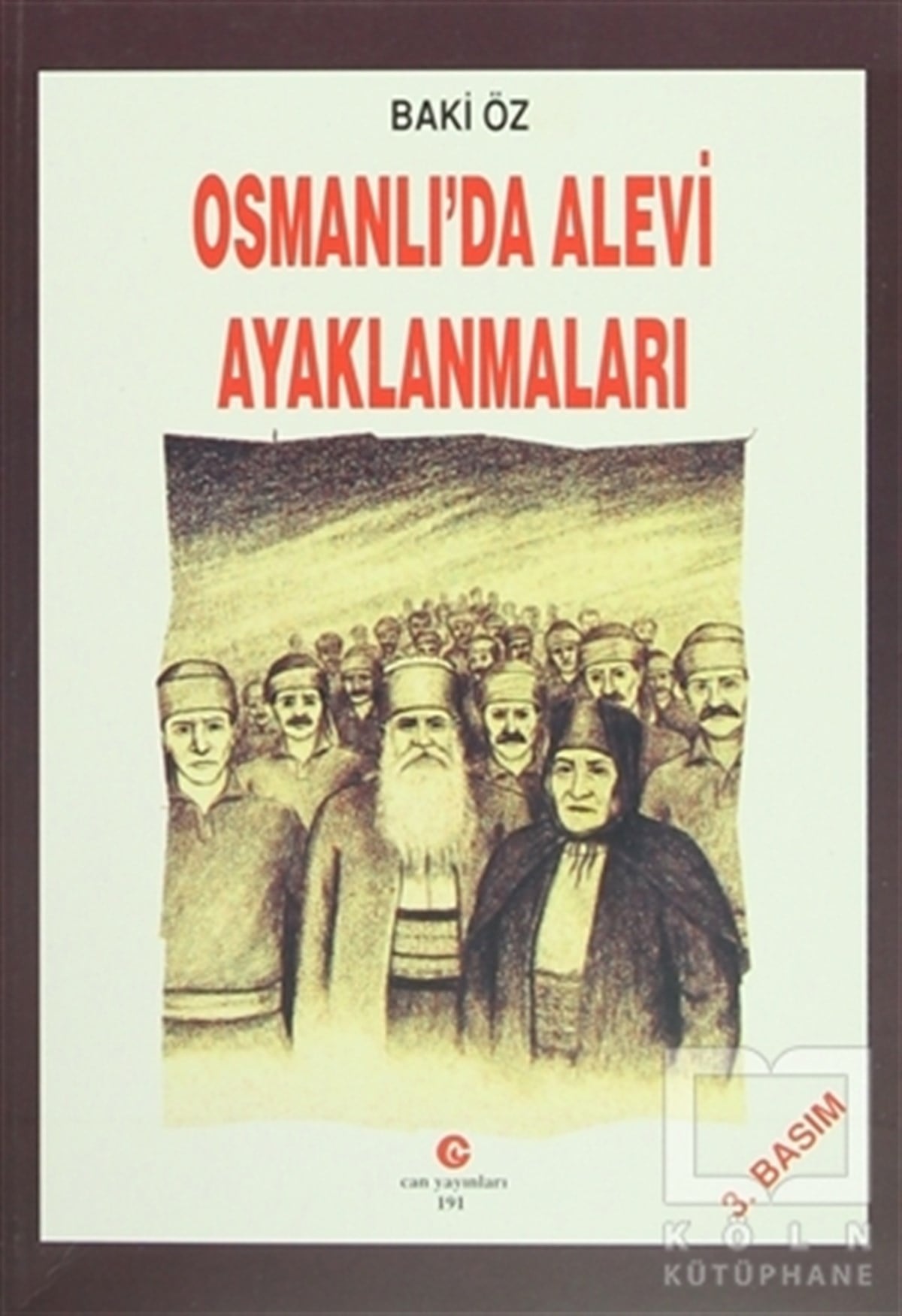 Baki ÖzAlevilik-BektaşilikOsmanlı’da Alevi Ayaklanmaları