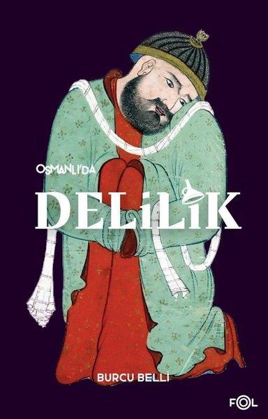 Burcu BelliOsmanli TarihiOsmanlı'da Delilik