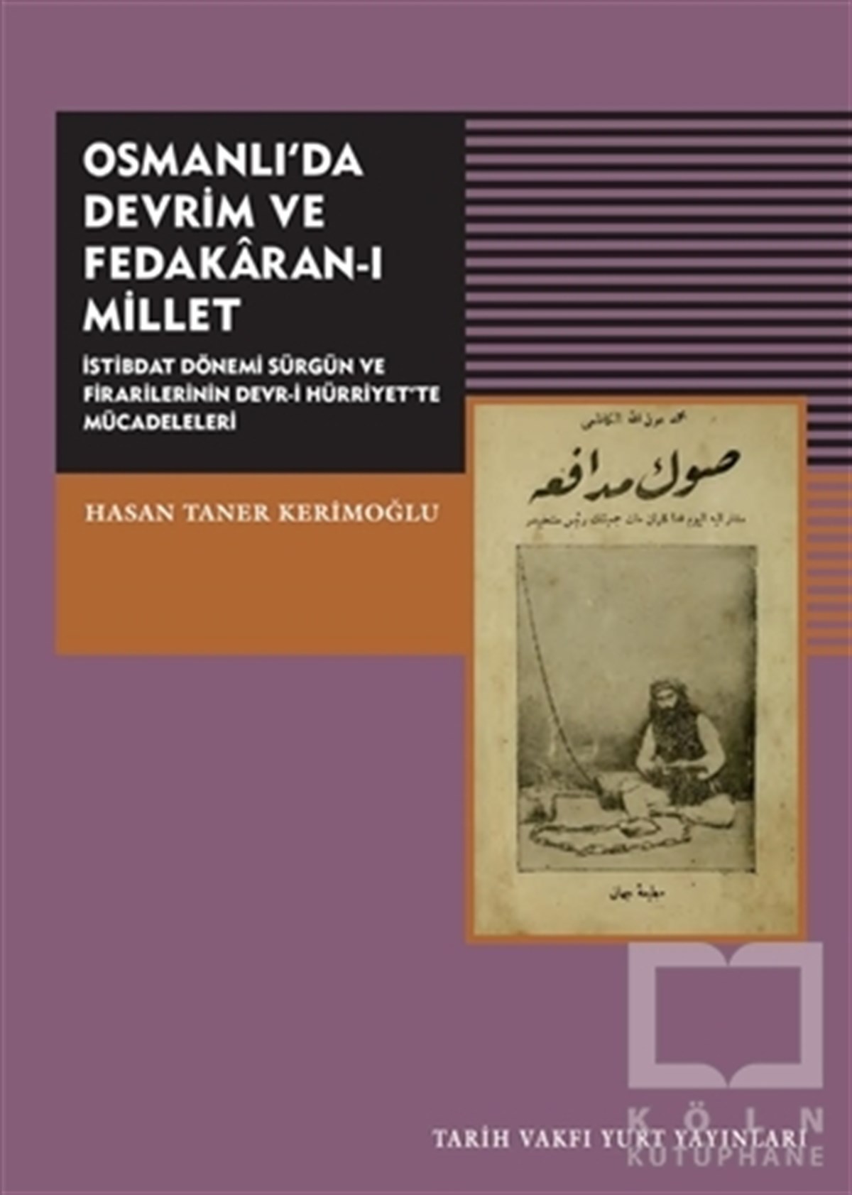 Hasan Taner KerimoğluAraştırma - İncelemeOsmanlı'da Devrim ve Fedakaran-ı Millet