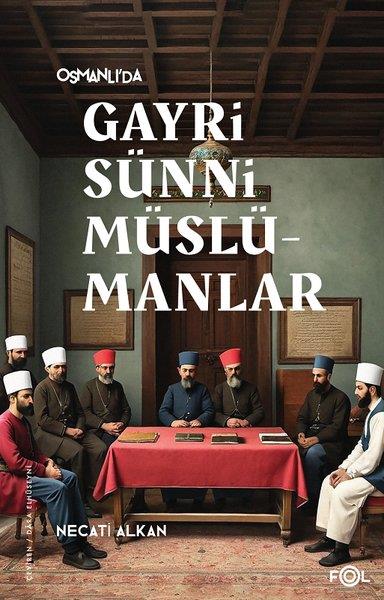 Necati AlkanOsmanli TarihiOsmanlı'da Gayrisünni Müslümanlar
