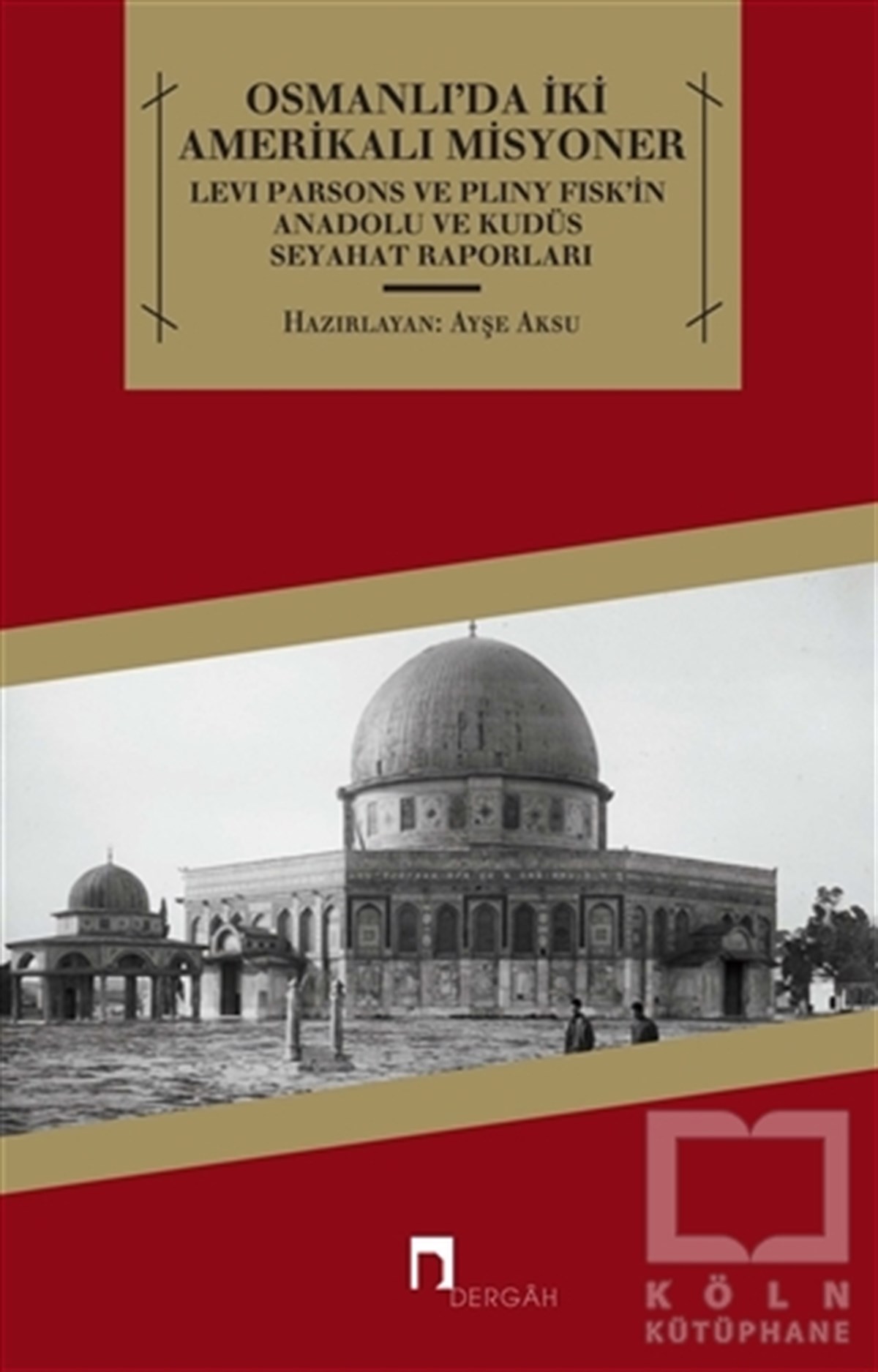 KolektifOsmanlı TarihiOsmanlı'da İki Amerikalı Misyoner