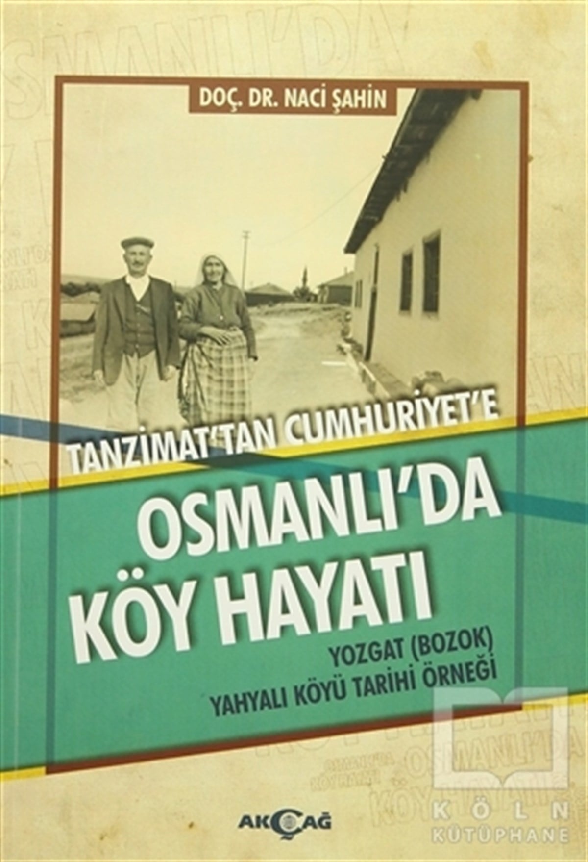 Naci ŞahinKültür ve BilimOsmanlı'da Köy Hayatı