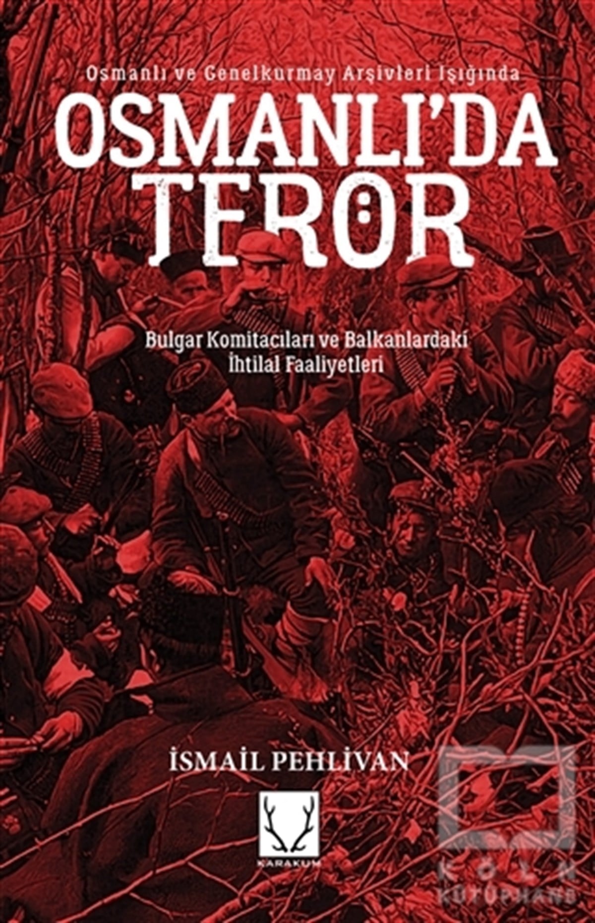 İsmail PehlivanOsmanlı TarihiOsmanlı'da Terör