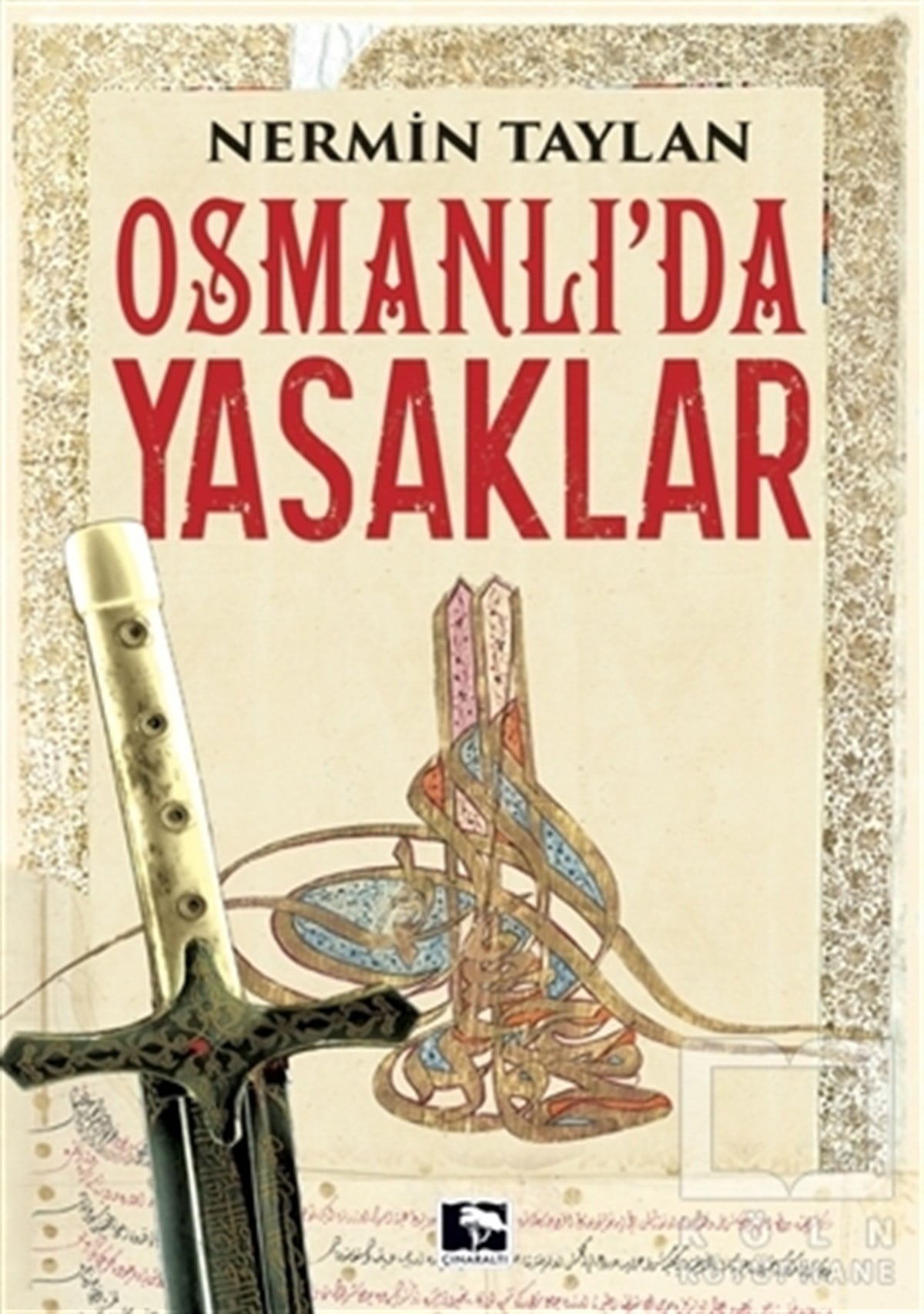 Nermin TaylanAraştırma - İncelemeOsmanlı'da Yasaklar