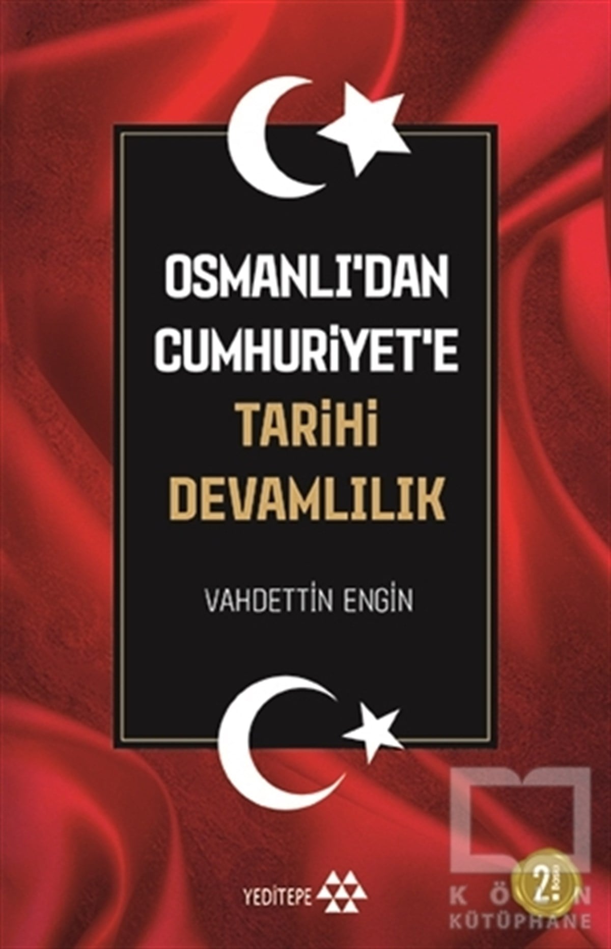 Vahdettin EnginTürkiye ve Cumhuriyet TarihiOsmanlı’dan Cumhuriyet’e Tarihi Devamlılık