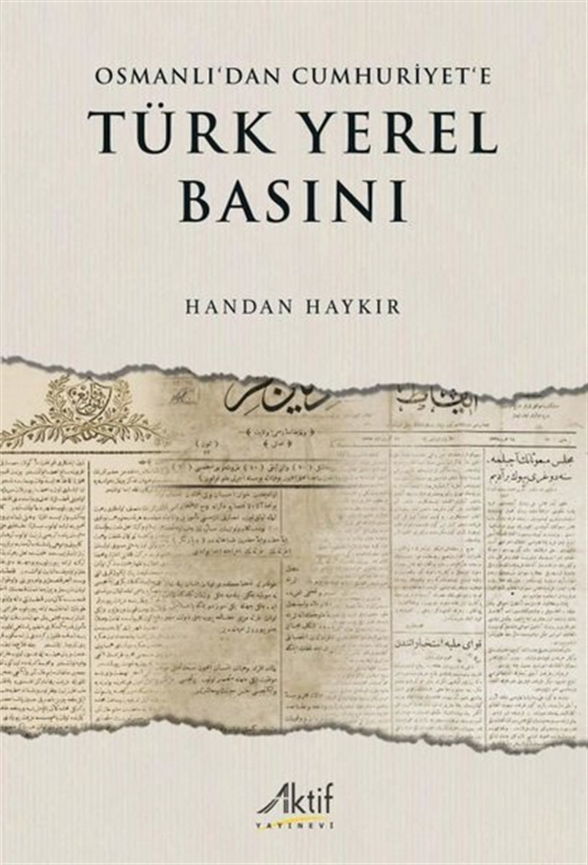 Handan HaykırOsmanli TarihiOsmanlı'dan Cumhuriyet'e Türk Yerel Baskını
