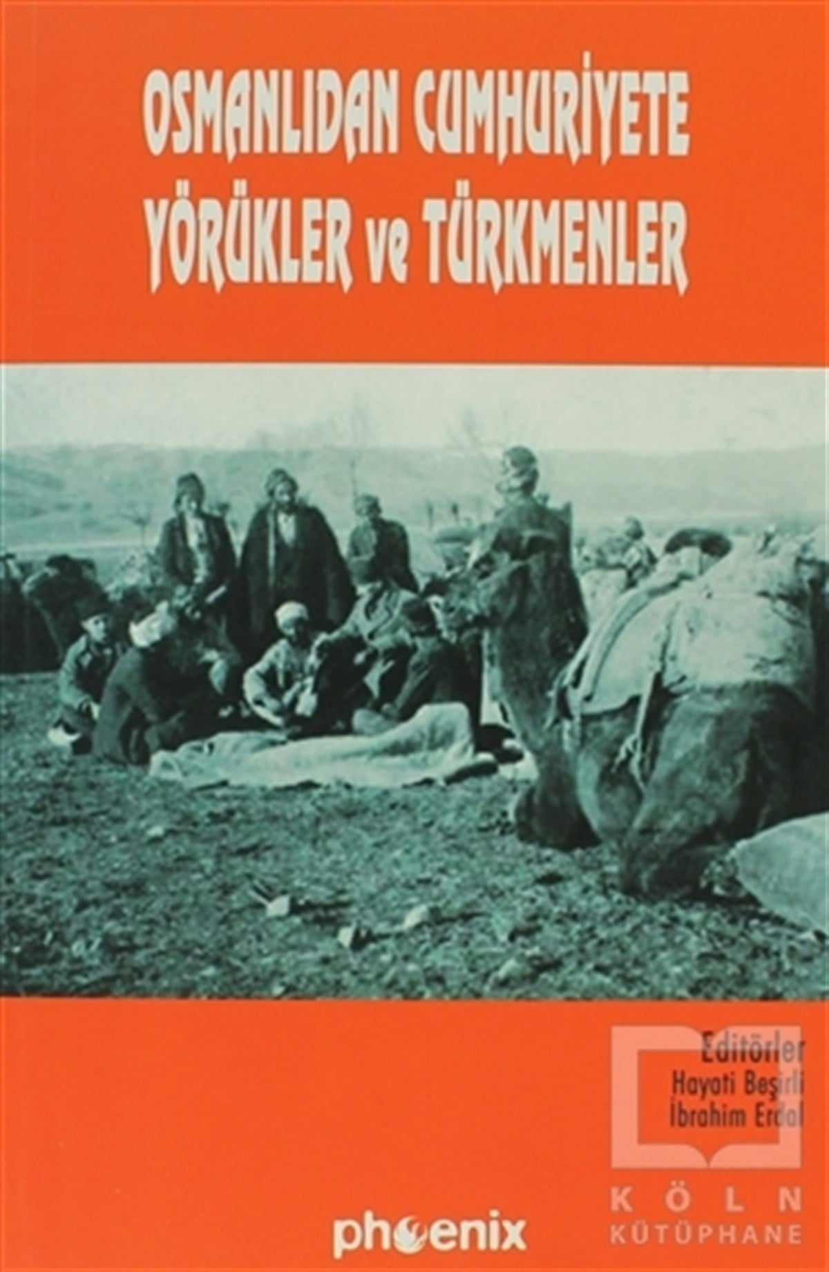 KolektifDiğerOsmanlıdan Cumhuriyete Yörükler ve Türkmenler