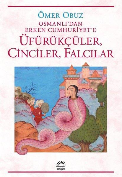 Ömer ObuzOsmanli TarihiOsmanlı'dan Erken Cumhuriyet'e Üfürükçüler Cinciler Falcılar
