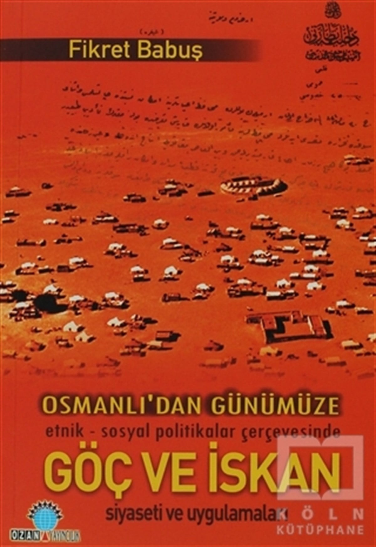 Fikret BabuşDiğerOsmanlı’dan Günümüze Göç ve İskan