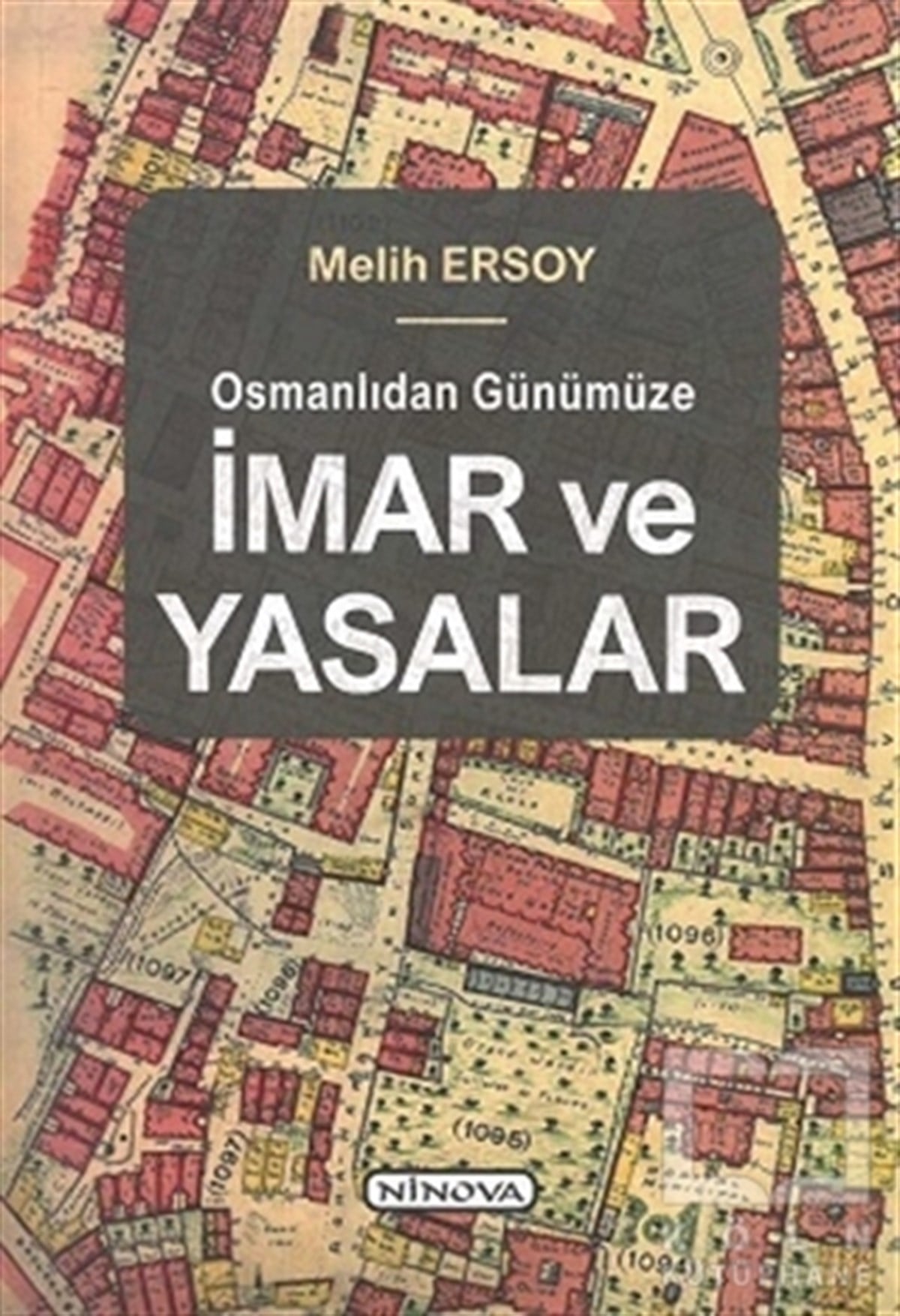 Melih ErsoyMimarlıkOsmanlıdan Günümüze İmar ve Yasalar