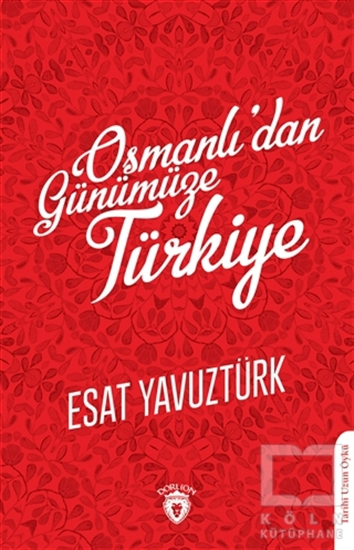 Esat YavuztürkHikaye (Öykü) KitaplarıOsmanlı’dan Günümüze Türkiye