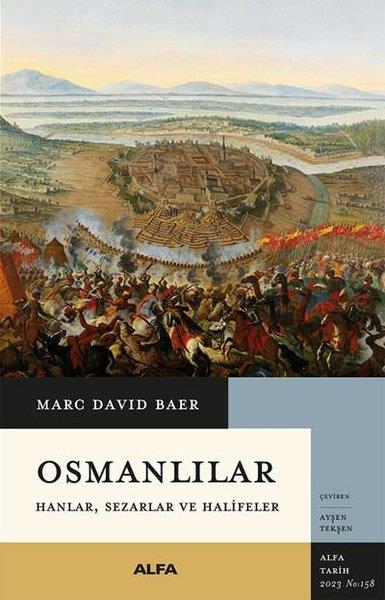 Marc David BearOsmanli TarihiOsmanlılar: Hanlar Sezarlar ve Halifeler