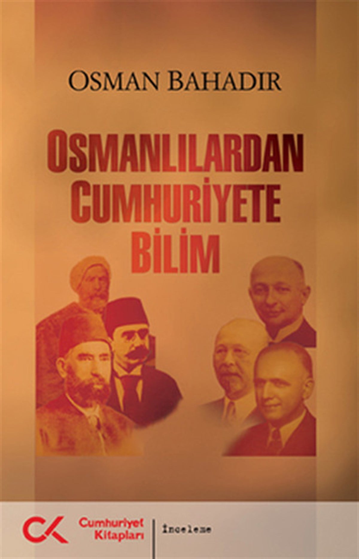 Osman BahadırBilim Tarihi KitaplarıOsmanlılardan Cumhuriyete Bilim
