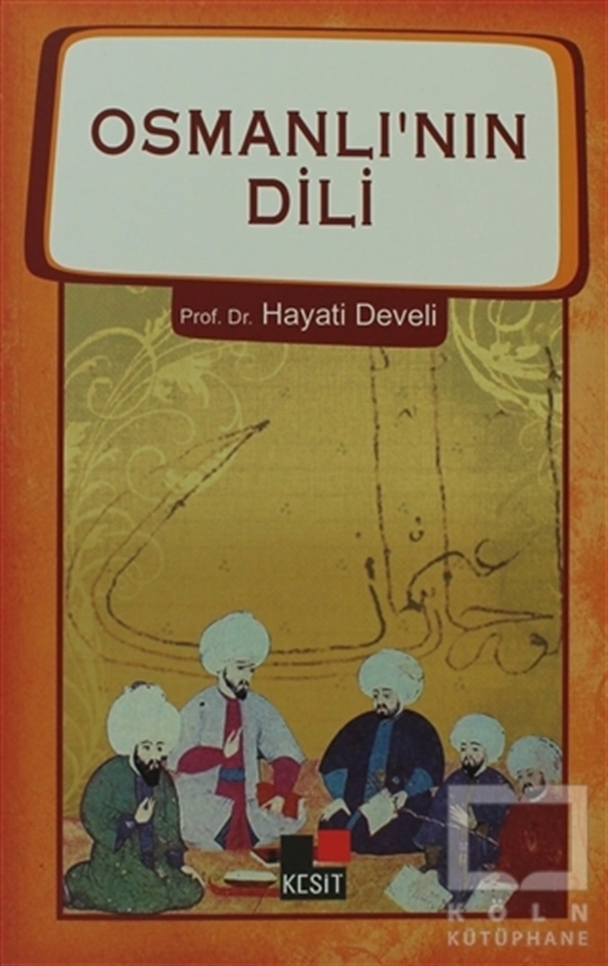 Hayati DeveliDiğerOsmanlı'nın Dili