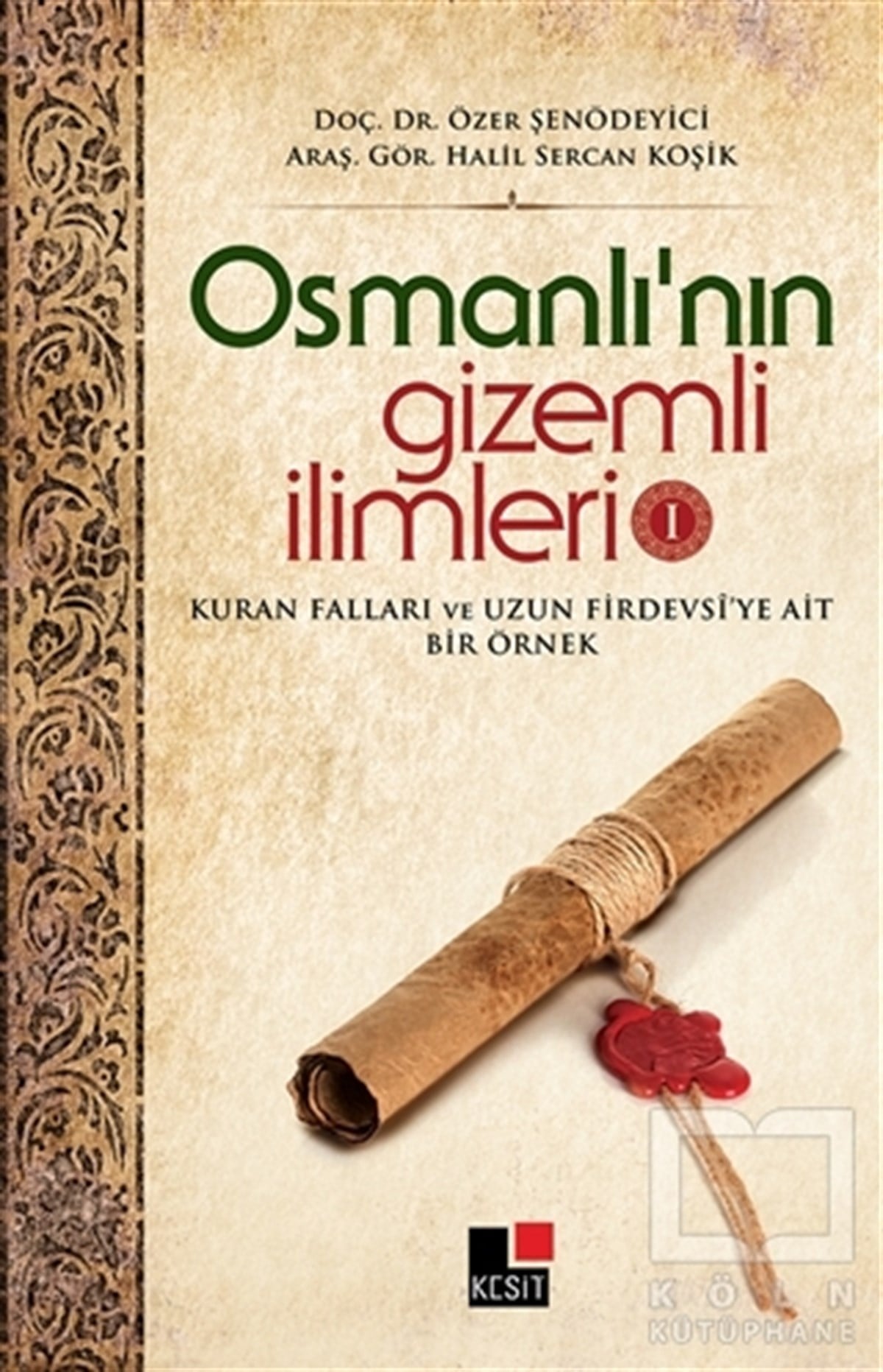 Özer ŞenödeyiciOsmanlı TarihiOsmanlı’nın Gizemli İlimleri 1