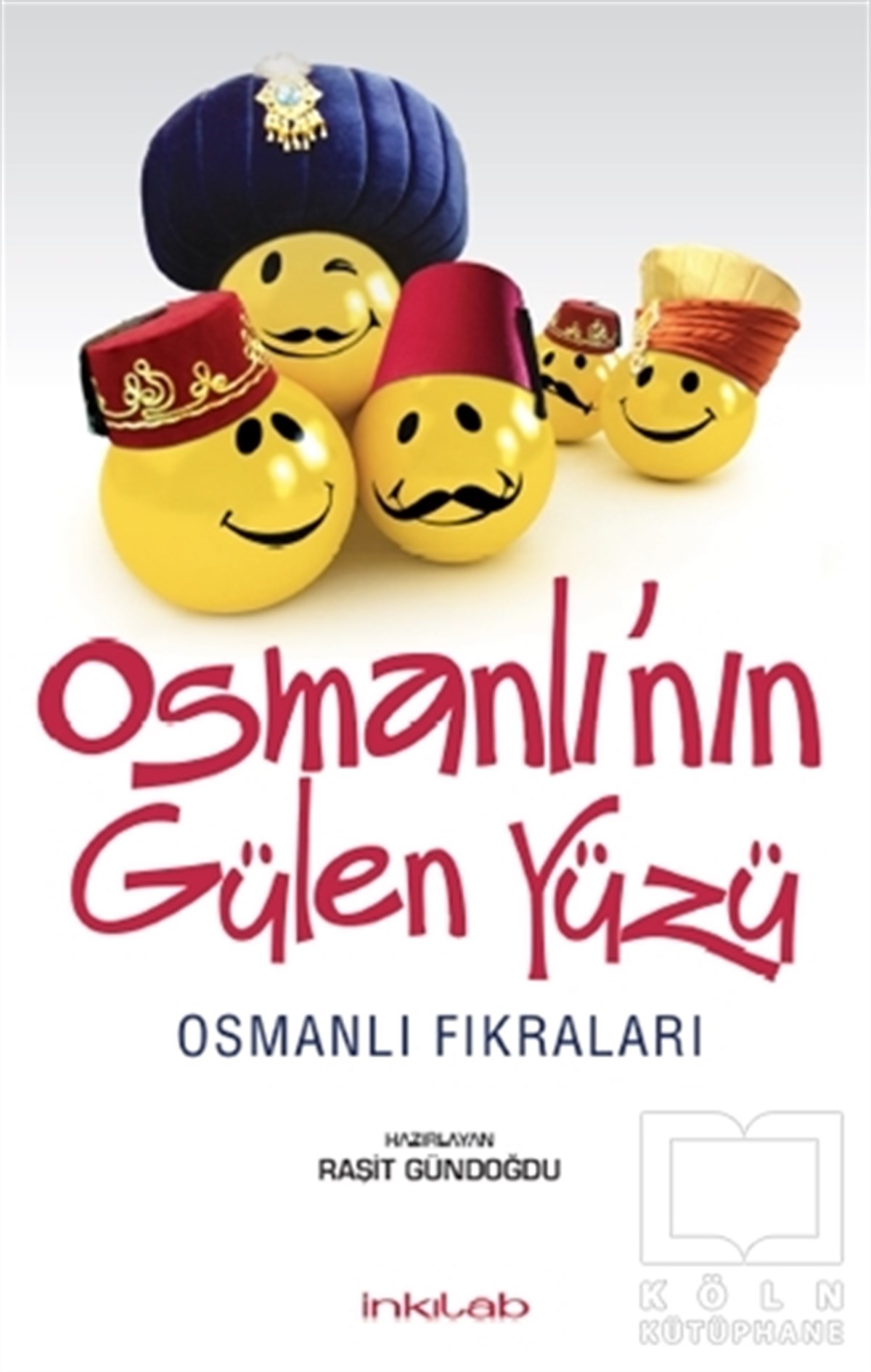 Raşit GündoğduMizahOsmanlı’nın Gülen Yüzü