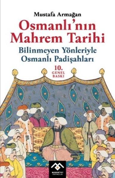 Mustafa ArmağanOsmanli TarihiOsmanlı'nın Mahrem Tarihi