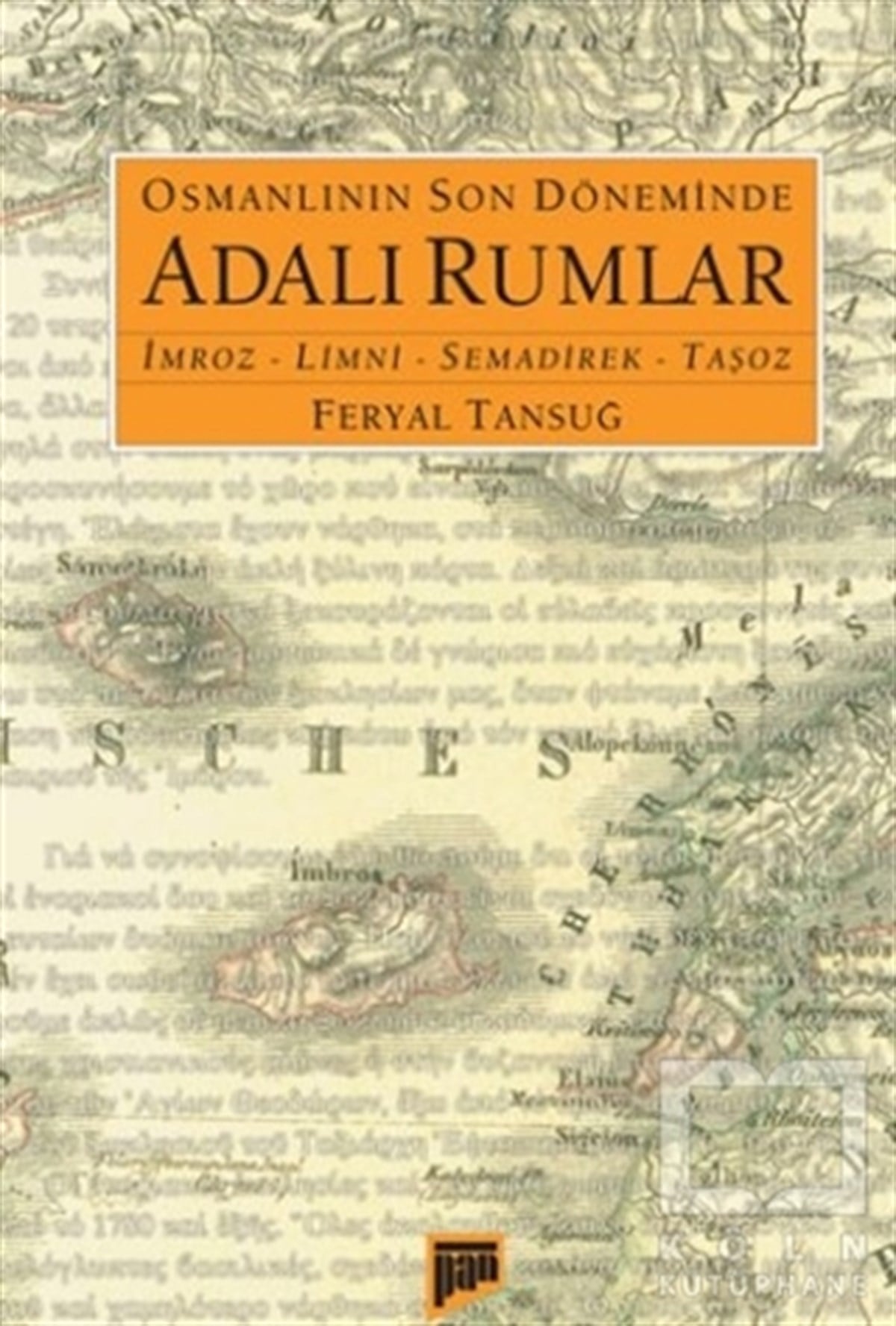 Feryal TansuğOsmanlı TarihiOsmanlının Son Döneminde Adalı Rumlar