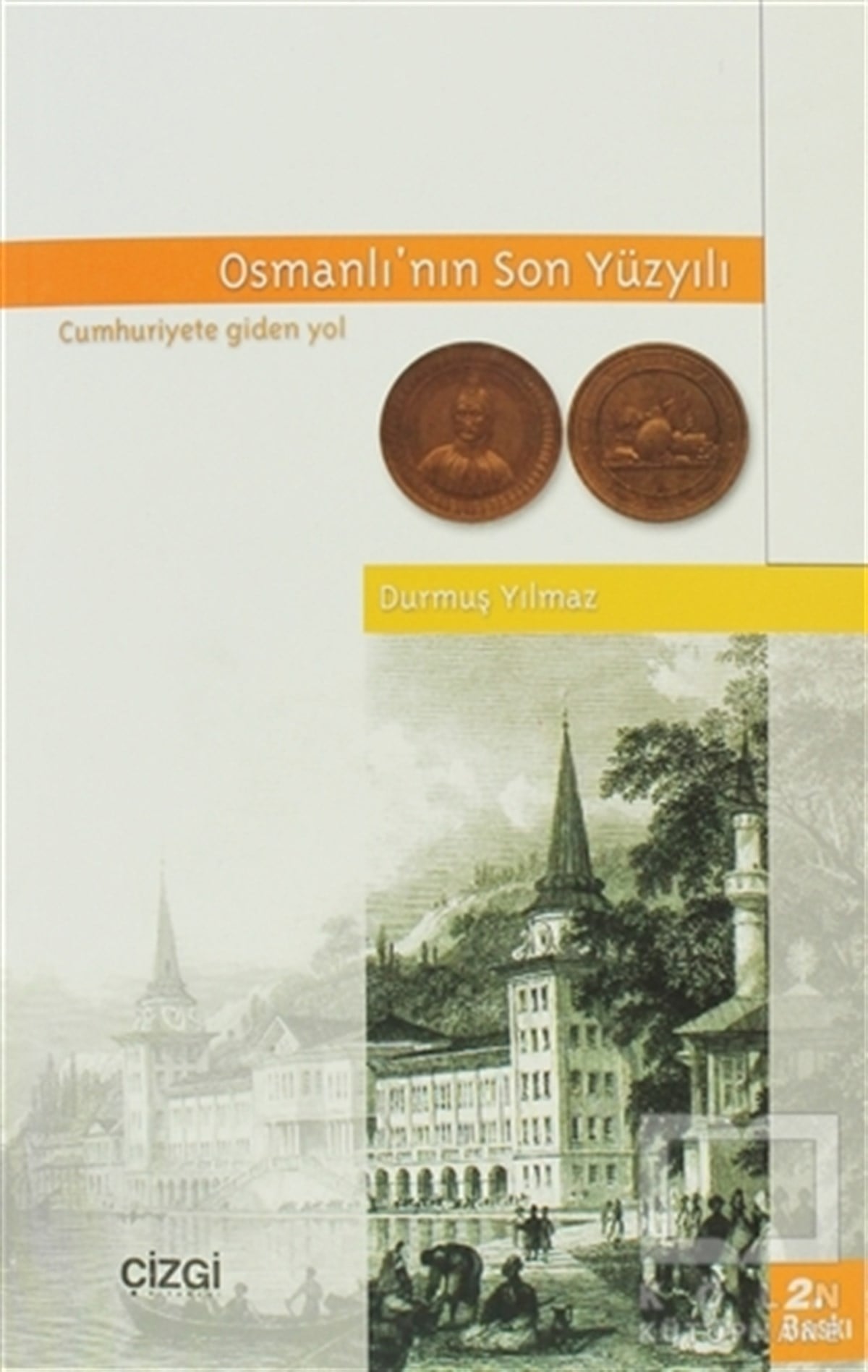 Durmuş YılmazOsmanlı TarihiOsmanlı’nın Son Yüzyılı
