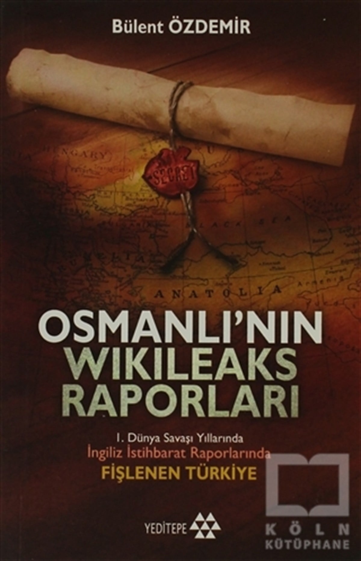 Bülent ÖzdemirOsmanlı TarihiOsmanlı’nın Wikileaks Raporları