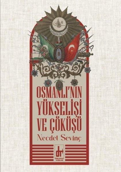 Necdet SevinçDünya TarihiOsmanlı'nın Yükselişi ve Çöküşü