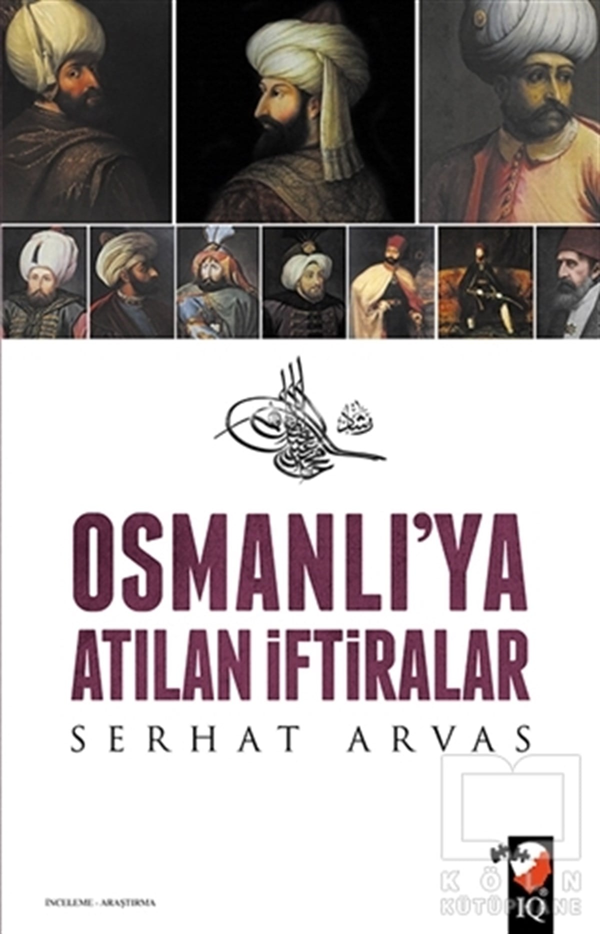 Serhat ArvasOsmanlı TarihiOsmanlı'ya Atılan İftiralar