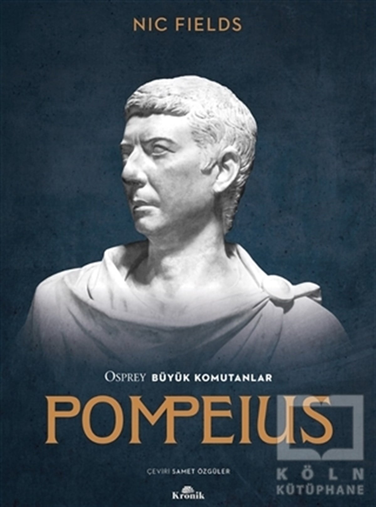 Nic FieldsTürk Tarihi Araştırmaları KitaplarıOsprey Büyük Komutanlar Pompeius