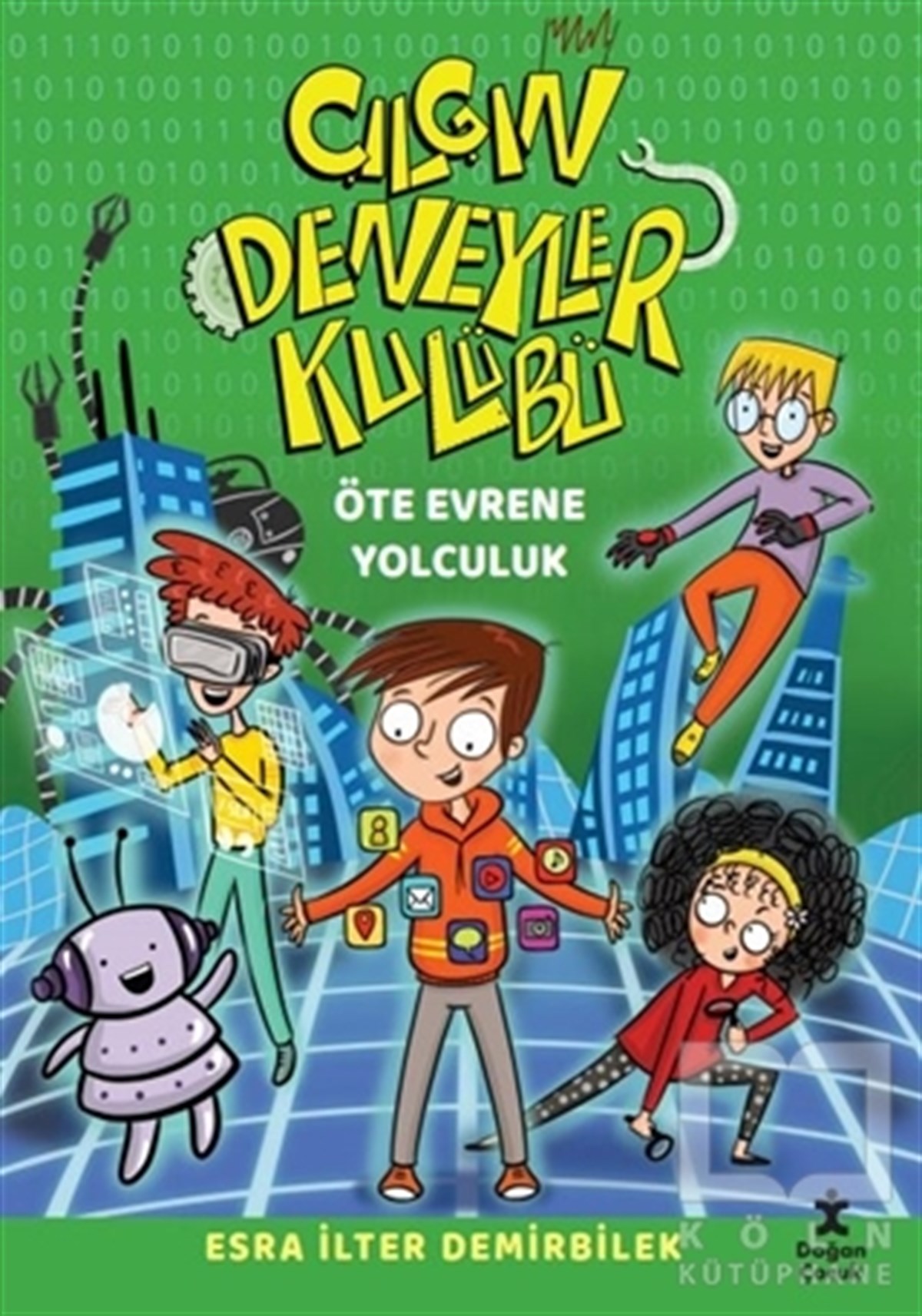 Esra İlter DemirbilekÇocuk RomanlarıÖte Evrene Yolculuk - Çılgın Deneyler Kulübü 4