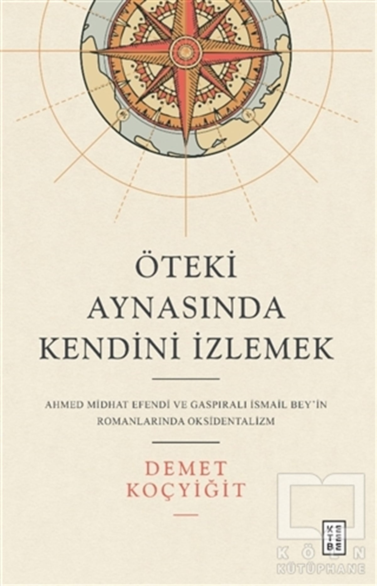 Demet KoçyiğitTürkçe RomanlarÖteki Aynasında Kendini İzlemek