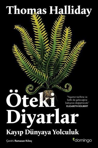 Thomas HallidayPopüler Bilim KitaplarıÖteki Diyarlar - Kayıp Dünyaya Yolculuk