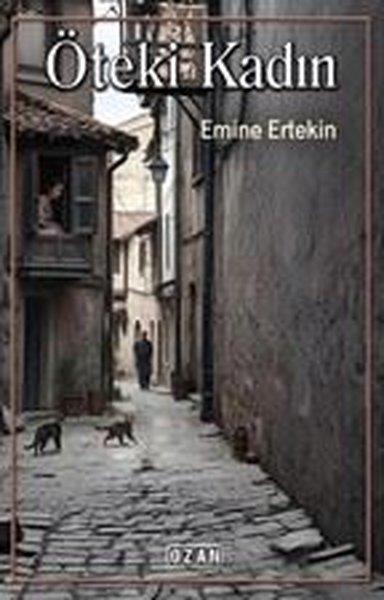 Emine ErtekinTürk RomaniÖteki Kadın