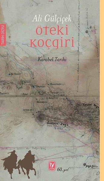 Bekir ÇakmakTürk Tarihi Araştırmaları KitaplarıÖteki Koçgiri - Karabel Tarihi