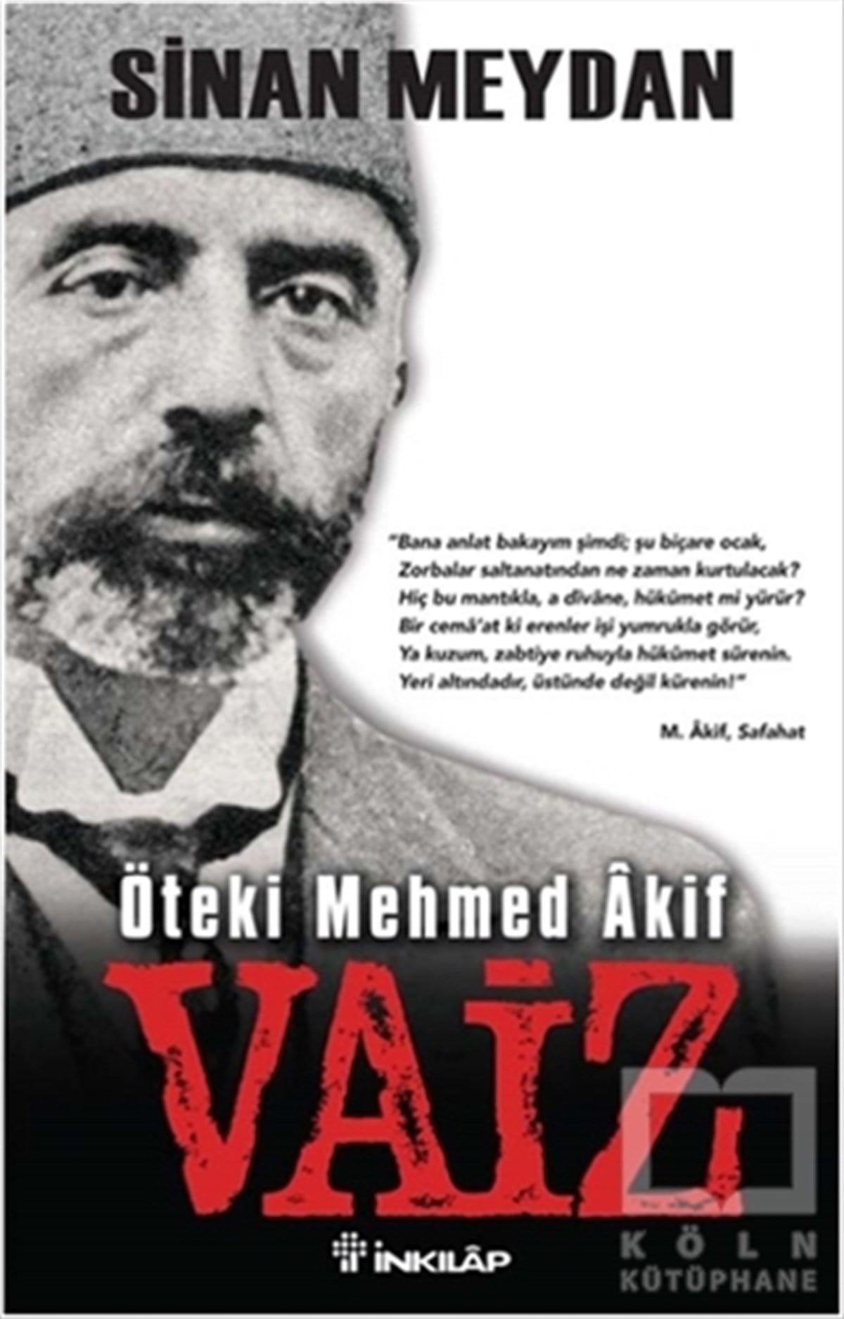 Sinan MeydanBiyografi-OtobiyogafiÖteki Mehmed Akif : Vaiz