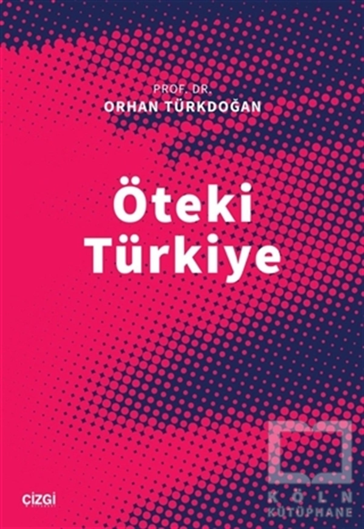 Orhan TürkdoğanAraştırma - İncelemeÖteki Türkiye