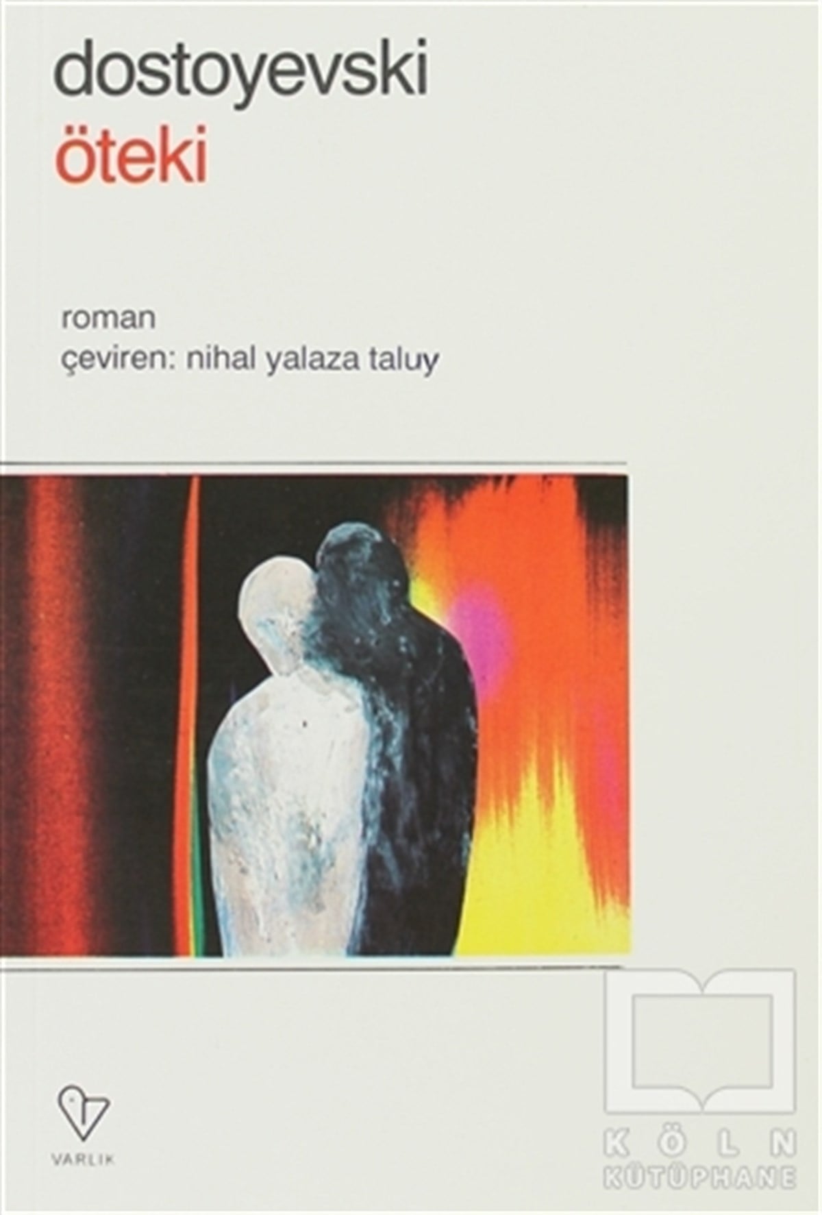 Fyodor Mihayloviç DostoyevskiRus EdebiyatıÖteki