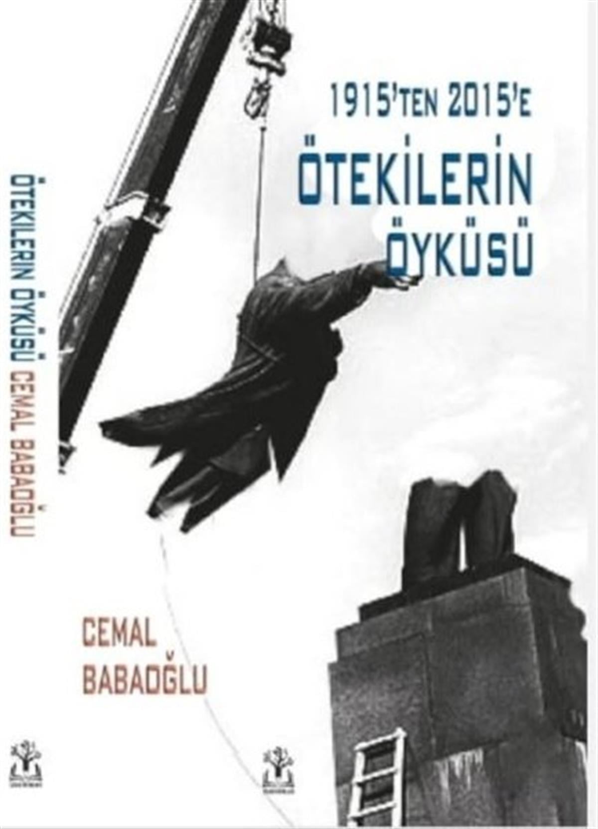 Cemal BabaoğluTürkiye Siyaseti ve Politikası KitaplarıÖtekilerin Öyküsü - 1915'ten 2015'e