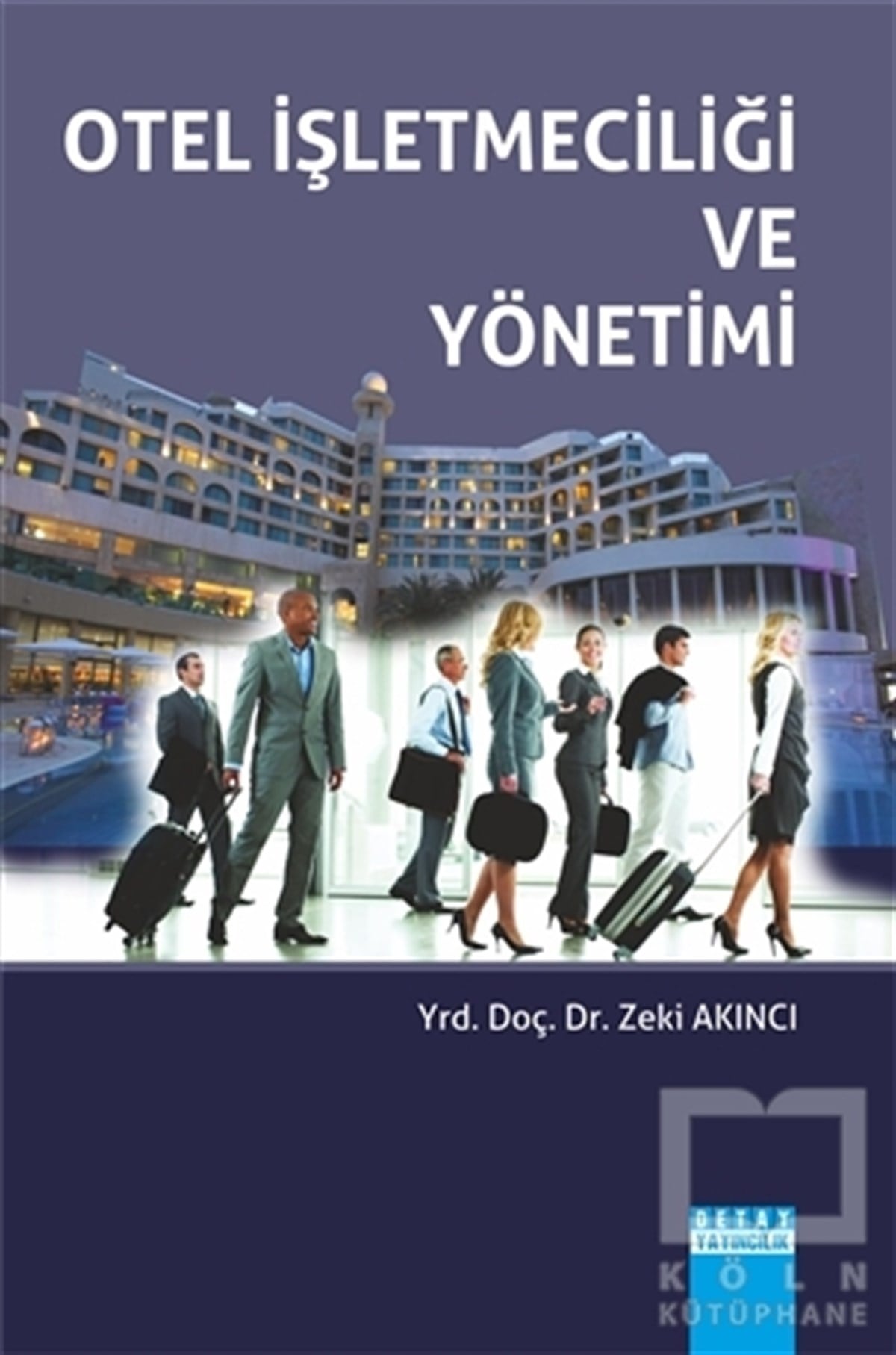 Zeki AkıncıDiğerOtel İşletmeciliği ve Yönetimi