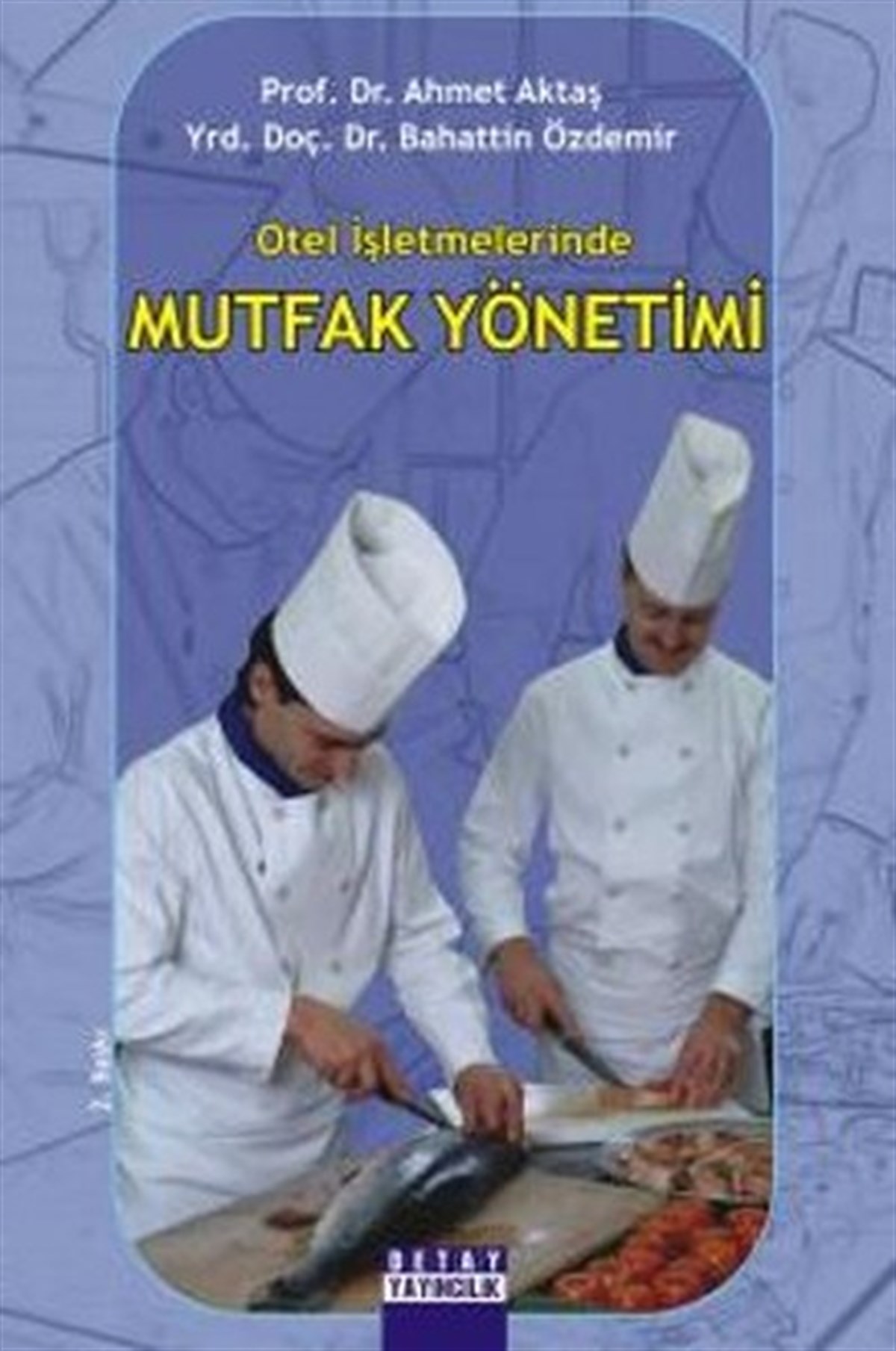 KolektifTurizmOtel İşletmelerinde Mutfak Yönetimi