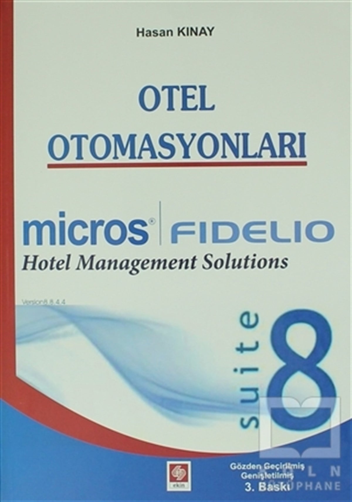 Hasan KınayAkademikOtel Otomasyonları - Fidelio Suite 8